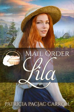 [Widows, Brides, and Secret Babies 21] • Mail Order Lila